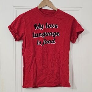 My Love Language Is Food 100% Cotton Red T Shirt Size S, EUC
